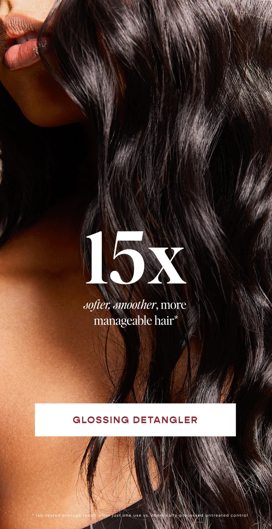 softer, smoother, more manageable hair*